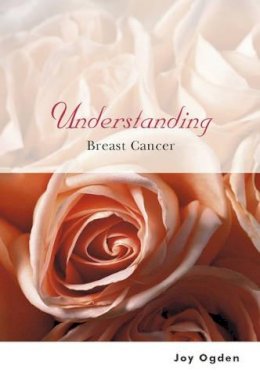 Joy Ogden - Understanding Breast Cancer - 9780470854358 - V9780470854358