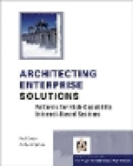 Paul Dyson - Architecting Enterprise Solutions: Patterns for High-Capability Internet-based Systems - 9780470856123 - V9780470856123