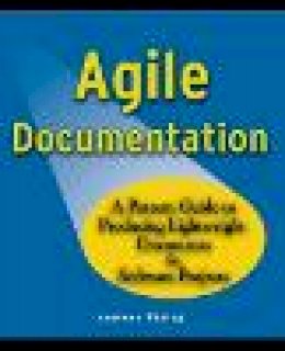 Andreas Rüping - Agile Documentation: A Pattern Guide to Producing Lightweight Documents for Software Projects - 9780470856178 - V9780470856178
