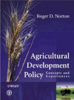 Roger D. Norton - Agricultural Development Policy: Concepts and Experiences - 9780470857793 - V9780470857793