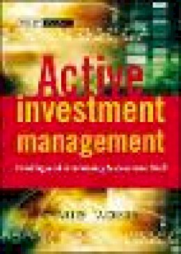 Charles Jackson - Active Investment Management: Finding and Harnessing Investment Skill - 9780470858868 - V9780470858868