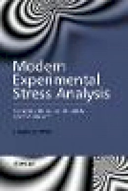 James F. Doyle - Modern Experimental Stress Analysis: Completing the Solution of Partially Specified Problems - 9780470861561 - V9780470861561