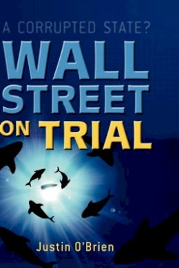 Justin O´brien - Wall Street on Trial: A Corrupted State? - 9780470865743 - V9780470865743