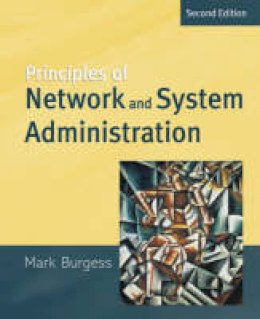 Mark Burgess - Principles of Network and System Administration - 9780470868072 - V9780470868072