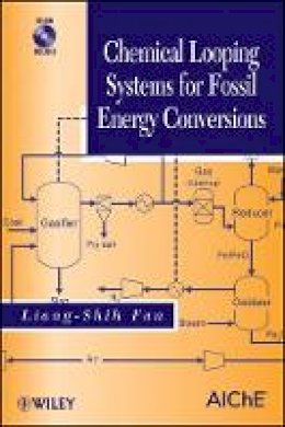 Liang-Shih Fan - Chemical Looping Systems for Fossil Energy Conversions - 9780470872529 - V9780470872529