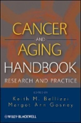 Keith M. Bellizzi - Cancer and Aging Handbook: Research and Practice - 9780470874424 - V9780470874424