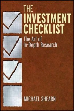 Michael Shearn - The Investment Checklist: The Art of In-Depth Research - 9780470891858 - V9780470891858