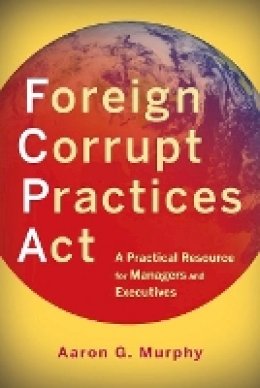 Aaron G. Murphy - Foreign Corrupt Practices Act - 9780470918005 - V9780470918005