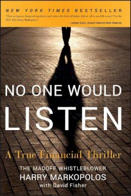 Harry Markopolos - No One Would Listen: A True Financial Thriller - 9780470919002 - V9780470919002
