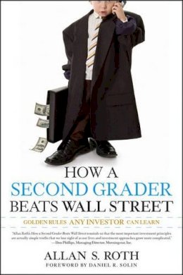 Allan S. Roth - How a Second Grader Beats Wall Street - 9780470919033 - V9780470919033