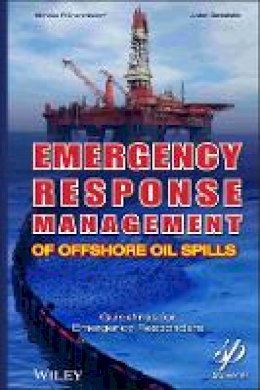 Nicholas P. Cheremisinoff - Emergency Response Management of Offshore Oil Spills - 9780470927120 - V9780470927120