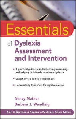 Nancy Mather - Essentials of Dyslexia Assessment and Intervention - 9780470927601 - V9780470927601