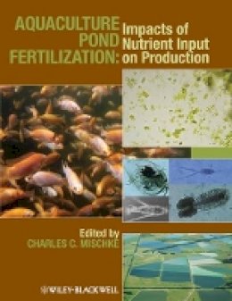 Charles C. Mischke - Aquaculture Pond Fertilization - 9780470959220 - V9780470959220