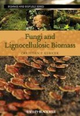 Christian P Kubicek - Fungi and Lignocellulosic Biomass - 9780470960097 - V9780470960097
