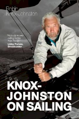 Robin Knox-Johnston - Knox-Johnston On Sailing (Wiley Nautical) - 9780470972519 - V9780470972519