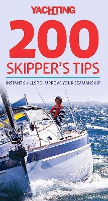Tom Cunliffe - Yachting Monthly 200 Skipper's Tips: Instant Skills To Improve Your Seamanship - 9780470972885 - V9780470972885