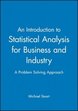 Michael Stuart - An Introduction to Statistical Analysis for Business and Industry - 9780470973868 - V9780470973868