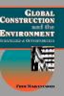 Fred Moavenzadeh - Global Construction and the Environment - 9780471012894 - V9780471012894