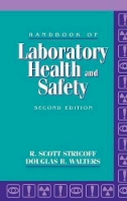 R. Scott Stricoff - Handbook of Laboratory Health and Safety - 9780471026280 - V9780471026280