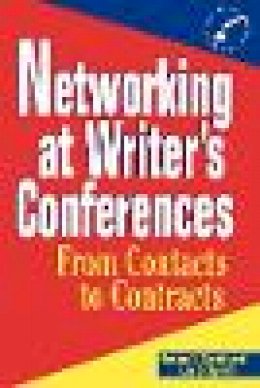 Steven D. Spratt - Networking at Writer's Conferences - 9780471055228 - V9780471055228