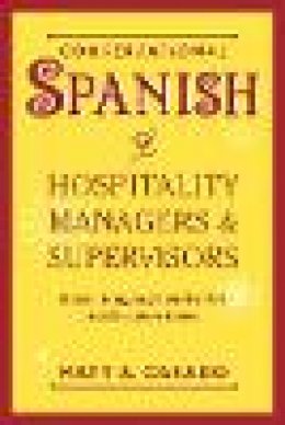 Matt A. Casado - Conversational Spanish for Hospitality Managers and Supervisors - 9780471059592 - V9780471059592