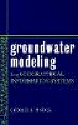 George F. Pinder - Groundwater Modeling Using Geographical Information Systems - 9780471084983 - V9780471084983