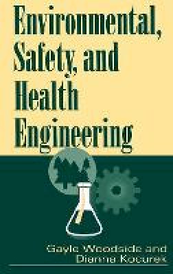 Gayle Woodside - Environmental, Safety and Health Engineering - 9780471109327 - V9780471109327