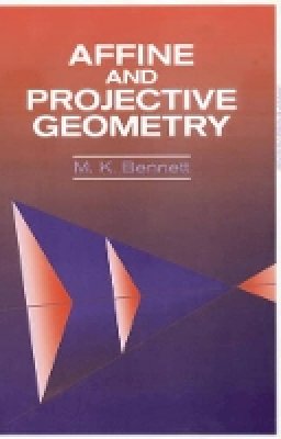 M. K. Bennett - Affine and Projective Geometry - 9780471113157 - V9780471113157
