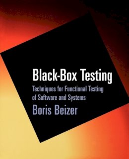 Boris Beizer - Black-Box Testing: Techniques for Functional Testing of Software and Systems - 9780471120940 - V9780471120940