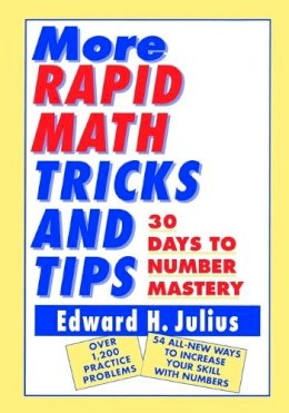Edward H. Julius - More Rapid Math Tricks and Tips - 9780471122388 - V9780471122388