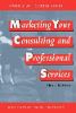 Dick Connor - Marketing Your Consulting and Professional Services - 9780471133926 - V9780471133926