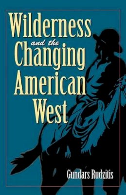 Rudzitis - Wilderness and the Changing American West - 9780471133964 - V9780471133964