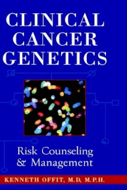 Kenneth Offit - Clinical Cancer Genetics - 9780471146551 - V9780471146551