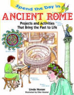 Linda Honan - Spend the Day in Ancient Rome - 9780471154532 - V9780471154532