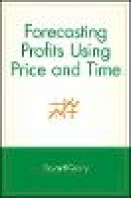 Edward Gately - Forecasting Profits Using Price and Time - 9780471155393 - V9780471155393