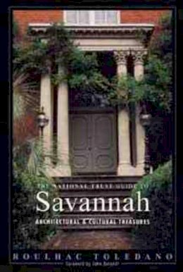 Roulhac Toledano - The National Trust Guide to Savannah - 9780471155683 - V9780471155683