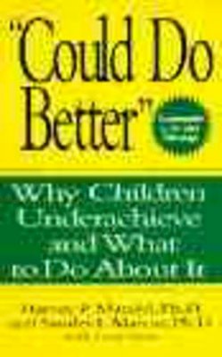 Harvey P. Mandel - Could Do Better: Why Children Underachieve and What to Do About It - 9780471158479 - V9780471158479