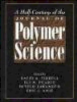 Tirrell - Half-Century of the Journal of Polymer Science - 9780471178248 - V9780471178248