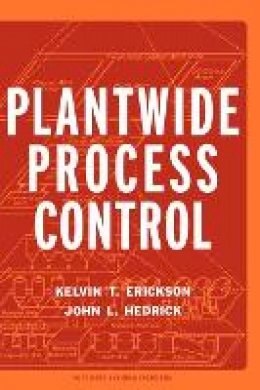 Kelvin T. Erickson - Plantwide Process Control - 9780471178354 - V9780471178354