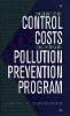Judith A. Cichowicz - How to Control Costs in Your Pollution Prevention Program - 9780471180159 - V9780471180159