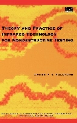 Xavier P. Maldague - Theory and Practice of Infrared Technology for Nondestructive Testing - 9780471181903 - V9780471181903
