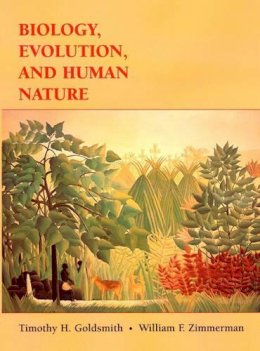 Timothy H. Goldsmith - Biology, Evolution and Human Behavior - 9780471182191 - V9780471182191