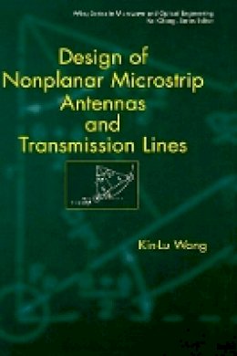 Kin-Lu Wong - Design of Nonplanar Microstrip Antennas and Transmission Lines - 9780471182443 - V9780471182443