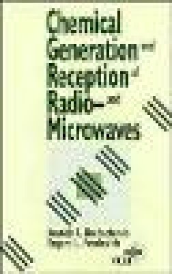 Anatoly L. Buchachenko - Chemical Generation and Reception of Radio and Microwaves - 9780471188599 - V9780471188599