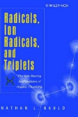 Nathan L. Bauld - Radicals, Radical Ions and Triplets - 9780471190356 - V9780471190356