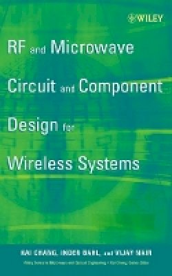 Kai Chang - RF and Microwave Circuit and Component Design for Wireless Systems - 9780471197737 - V9780471197737
