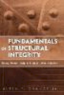Alten F. Grandt - Fundamentals of Structural Integrity - 9780471214595 - V9780471214595
