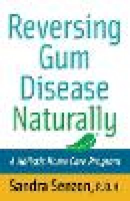 Sandra Senzon - Reversing Gum Disease Naturally - 9780471222309 - V9780471222309