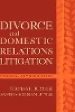Thomas F. Burrage - Divorce and Domestic Relations Litigation - 9780471225256 - V9780471225256