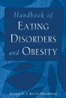 J. Kevin Thompson - Handbook of Eating Disorders and Obesity - 9780471230731 - V9780471230731